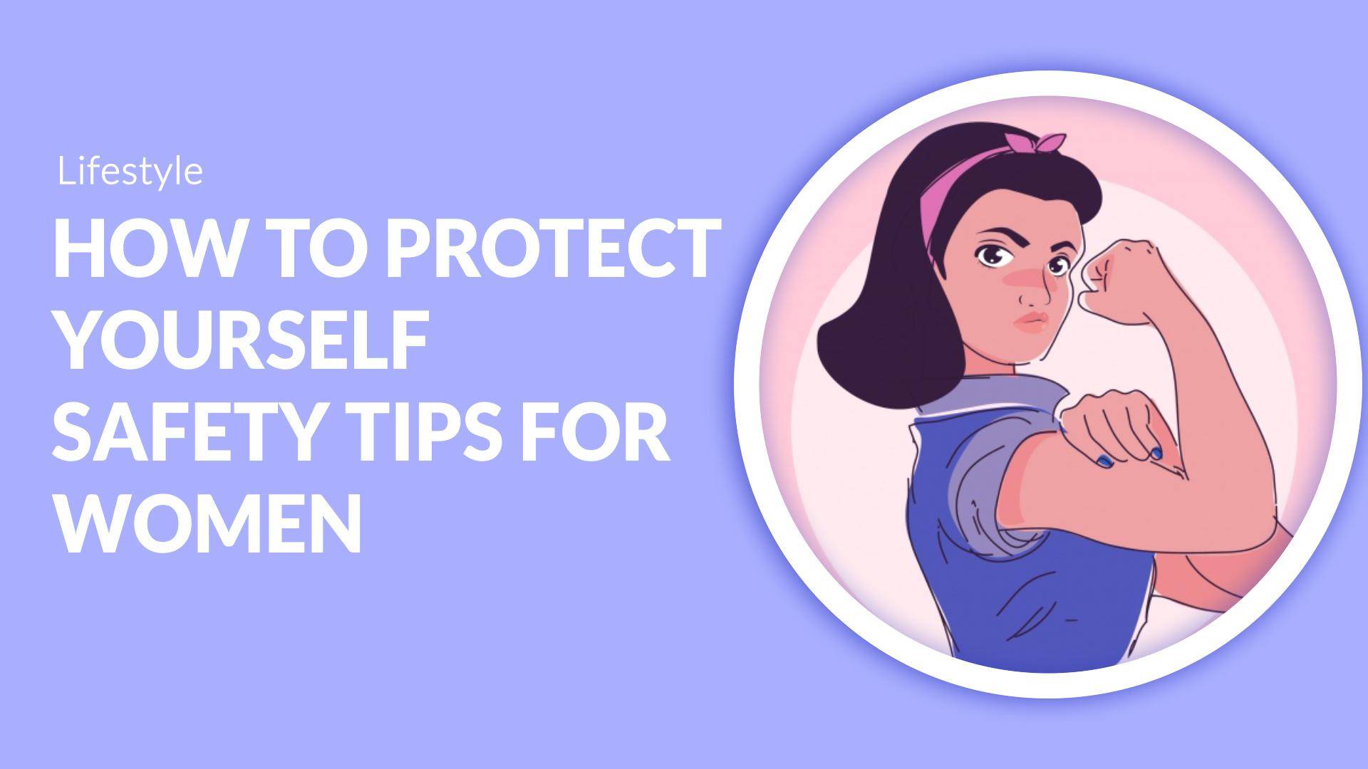 Protect Yourself as a Woman